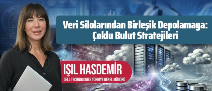 Veri Silolarından Birleşik Depolamaya: Çoklu Bulut Stratejileri