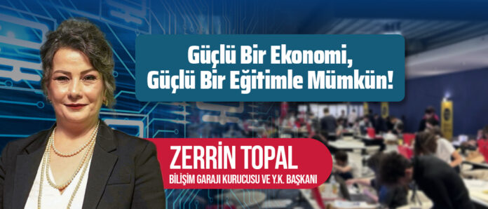 Güçlü bir ekonomi, güçlü bir eğitimle mümkün!